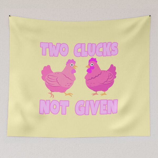 Item preview, Two clucks not given designed and sold by BritishDelights.