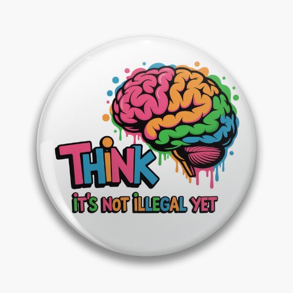 Item preview, Think – It’s Not Illegal Yet | Funny Brain Humor Colorful Drip Design designed and sold by ArcticFoxStudio.
