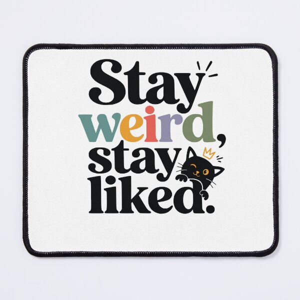 Item preview, Stay weird, stay liked designed and sold by FreshPixelArt.