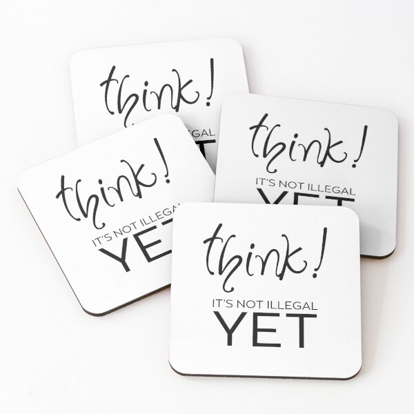Item preview, Think – It’s Not Illegal Yet designed and sold by ArcticFoxStudio.