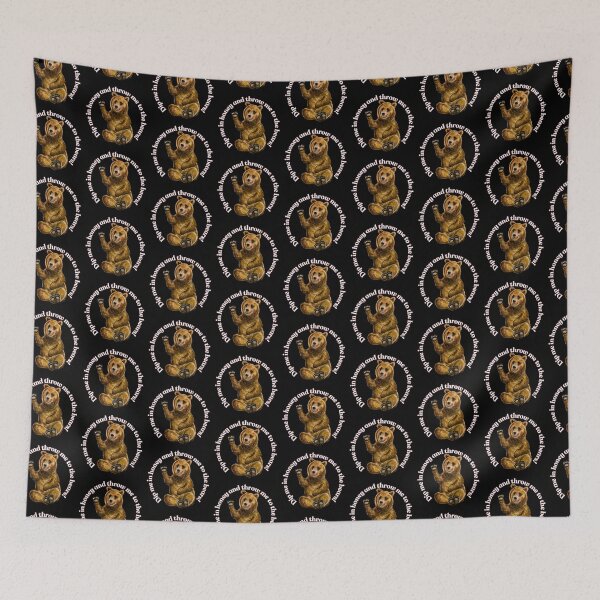 Item preview, Dip me in honey and throw me to the bears! designed and sold by FeralCatDad.