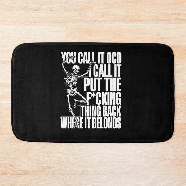 Item preview, You Call It OCD I Call It Funny Skeleton Anatomy Humor Black White designed and sold by graphixpolash.