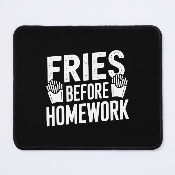 Item preview, Fries Before Homework designed and sold by theartfulaspie.