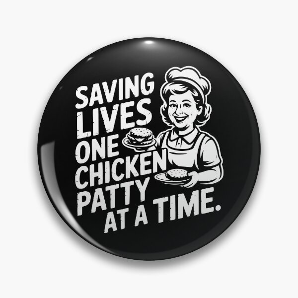 Item preview, Saving Lives One Chicken Patty At A Time designed and sold by theartfulaspie.