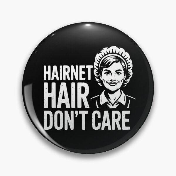 Item preview, Hairnet Hair Don’t Care designed and sold by theartfulaspie.