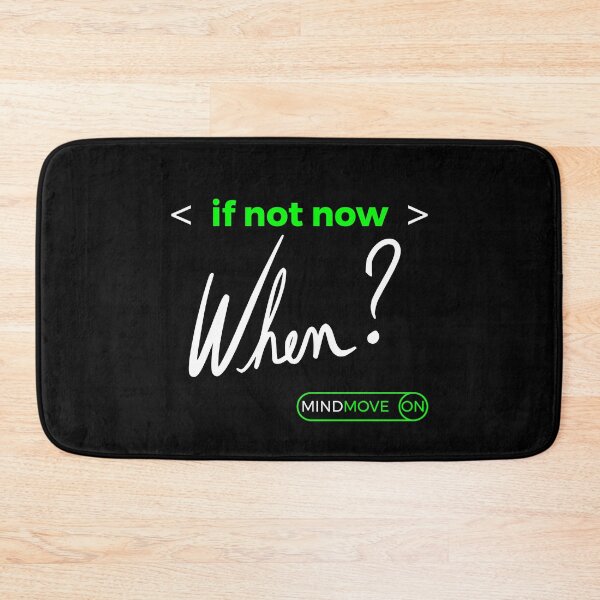 Item preview, < if not now > When? | System Activation Command designed and sold by MindMove-On.