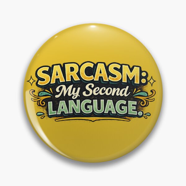 Item preview, Sarcasm My Second Language Funny Quote Design designed and sold by ArtComixHaven.