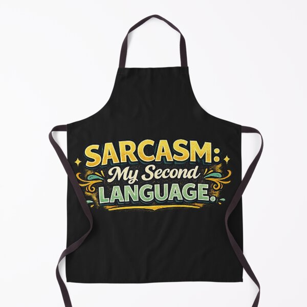 Item preview, Sarcasm My Second Language Funny Quote Design designed and sold by ArtComixHaven.
