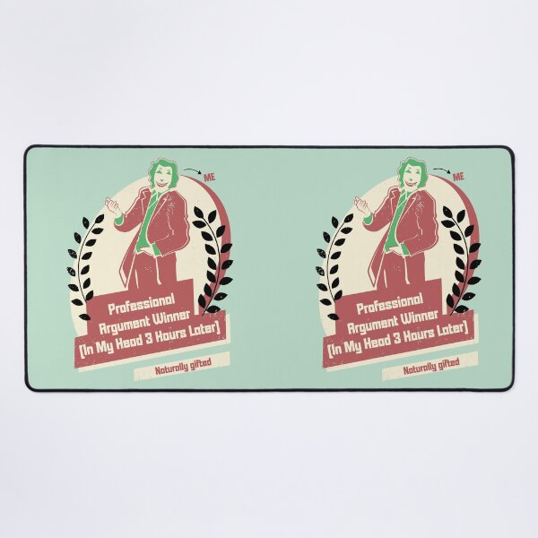Item preview, Professional Argument Winner (in my head 3 hours later) designed and sold by beboplab.