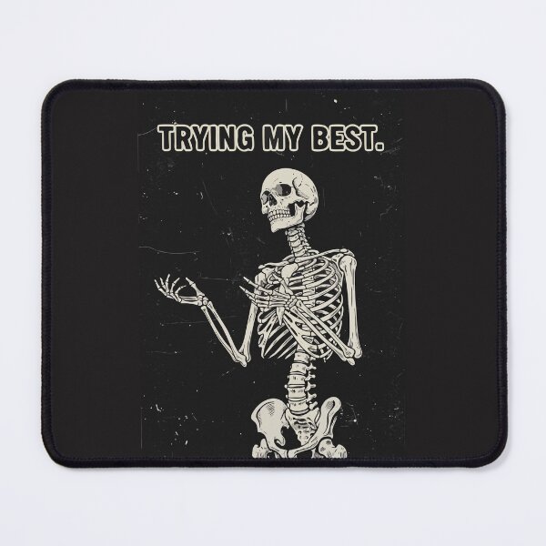 Item preview, "Trying My Best" Funny Relatable Shrugging Skeleton Meme designed and sold by Cipher & Soul.