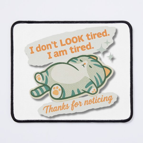 Item preview, Tired Sleepy Chronic Fatigue Cat designed and sold by pulse_retail.