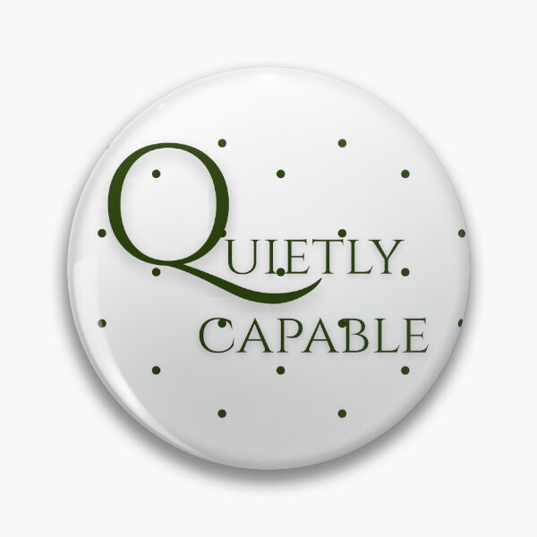 Item preview, Quietly Capable Elegant Introvert Strength Quote designed and sold by byLizedesigns.