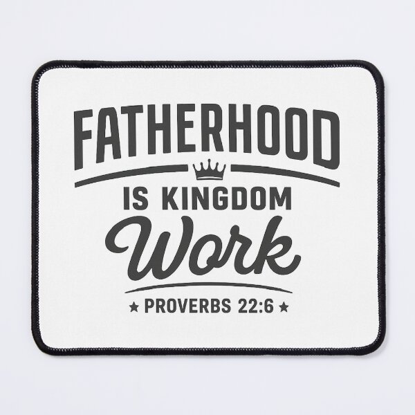 Item preview, Fatherhood Is Kingdom Work,Christian Dad designed and sold by CloudyPress.