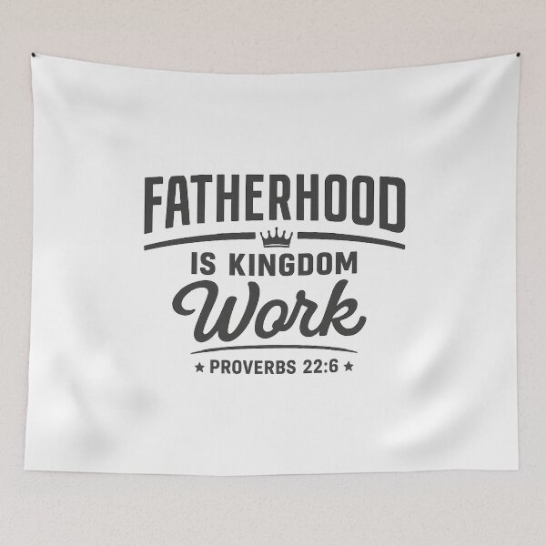 Item preview,  Fatherhood Is Kingdom Work,Christian Dad designed and sold by CloudyPress.