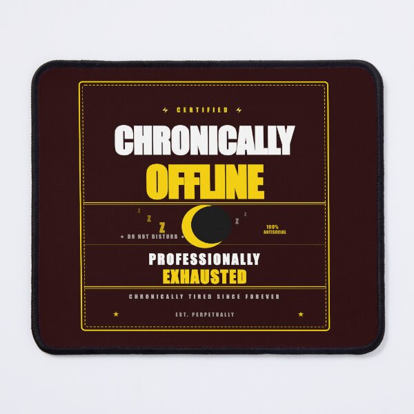 Item preview, Chronically Offline Professionally Exhausted Funny Shirt designed and sold by Mega-Shopping.