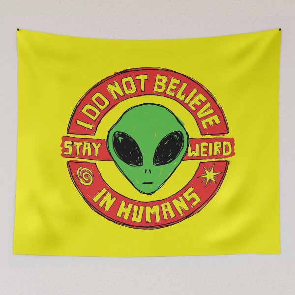 Item preview, Stay Weird - I Do Not Believe In Humans designed and sold by sXe-art.