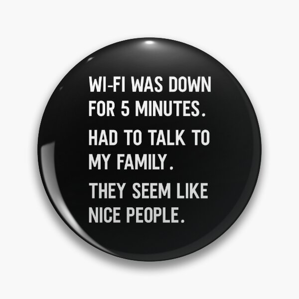 Item preview, Wifi Went Down Talk To Family Nice People Funny Teenager designed and sold by Antdoodle.