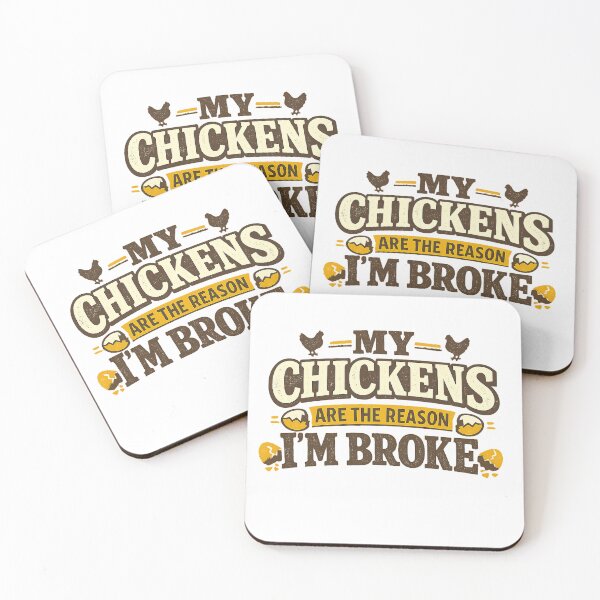 Item preview, My Chickens Are The Reason I’m Broke designed and sold by EastEndTownie.
