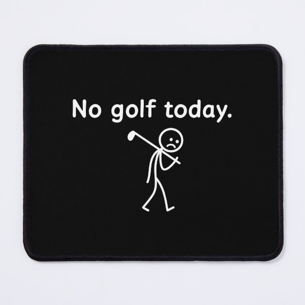 Item preview, No Golf Today designed and sold by MysticMirth.