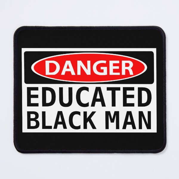 Item preview, DANGER Educated Black Man designed and sold by ZERO-MIND.