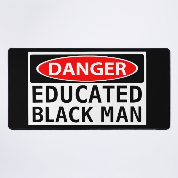 Item preview, DANGER Educated Black Man designed and sold by ZERO-MIND.