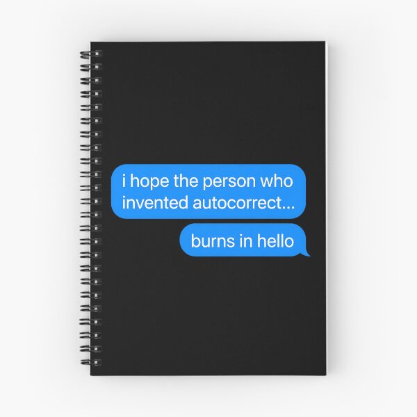 Item preview, I Hope The Person Who Invented Autocorrect Burns In Hello designed and sold by cozygamerstore.