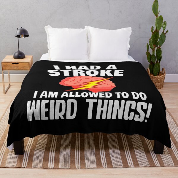 Item preview, I Had A Stroke I Am Allowed To Do Weird Things designed and sold by cozygamerstore.