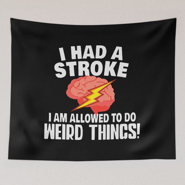 Item preview, I Had A Stroke I Am Allowed To Do Weird Things designed and sold by cozygamerstore.