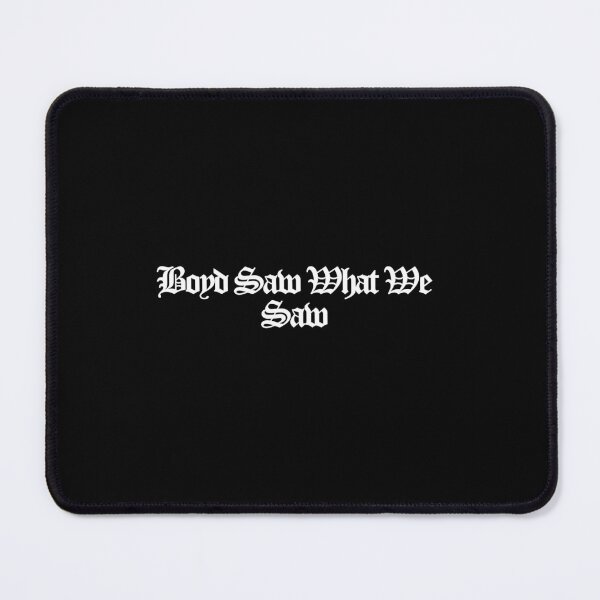 Item preview, Boyd Saw What We Saw - From Art designed and sold by dsxclothing.