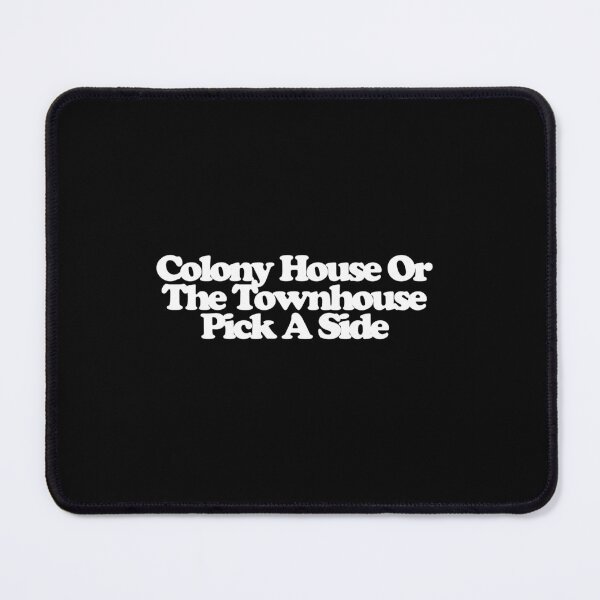 Item preview, Colony House Or The Townhouse Pick A Side - From Art designed and sold by dsxclothing.