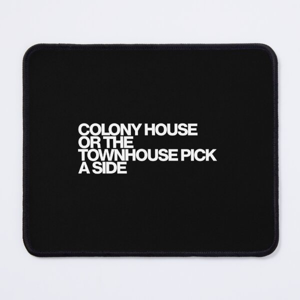 Item preview, Colony House Or The Townhouse Pick A Side - From Art designed and sold by dsxclothing.