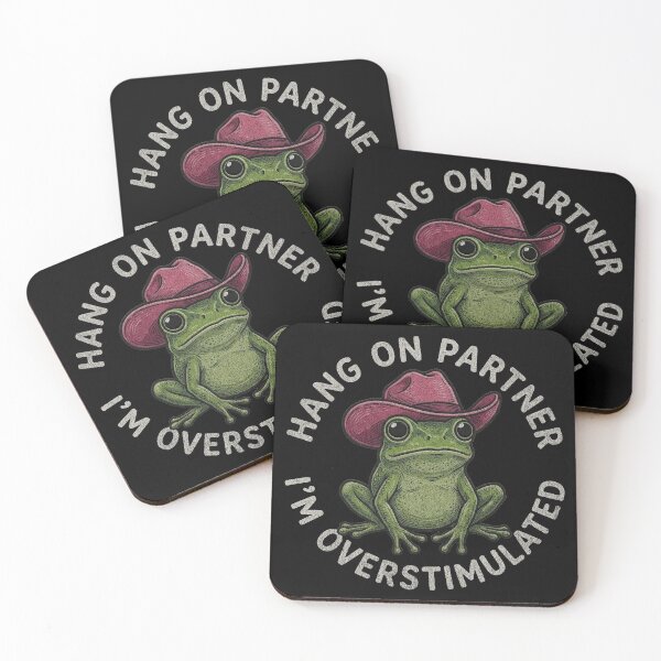 Item preview, HANG ON PARTNER I'M OVERSTIMULATED designed and sold by turkey1200.