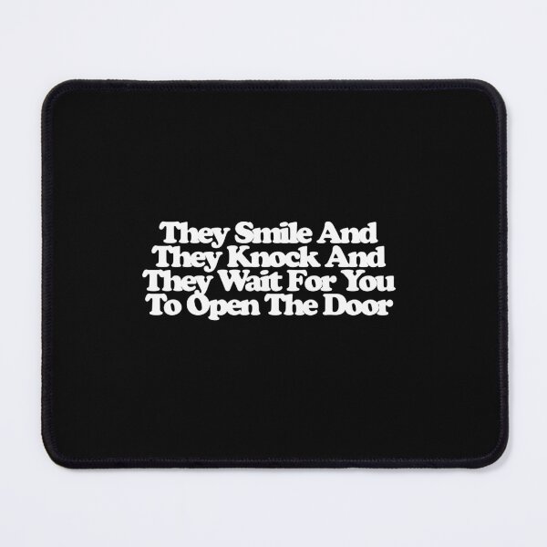 Item preview, They Smile And They Knock And They Wait For You To Open The Door - From Art designed and sold by dsxclothing.