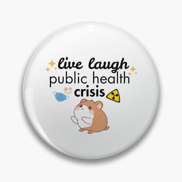 Item preview, Live, Laugh, Public Health Crisis designed and sold by niiceshop.