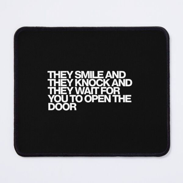 Item preview, They Smile And They Knock And They Wait For You To Open The Door - From Art designed and sold by dsxclothing.