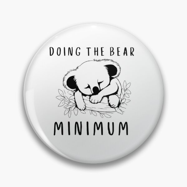 Item preview, Doing the bear minimum, cute koala sleeping designed and sold by BritishDelights.