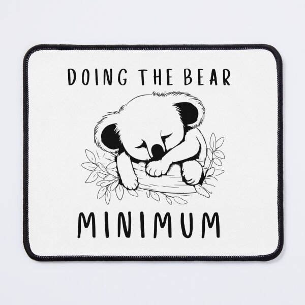 Item preview, Doing the bear minimum, cute koala sleeping designed and sold by BritishDelights.