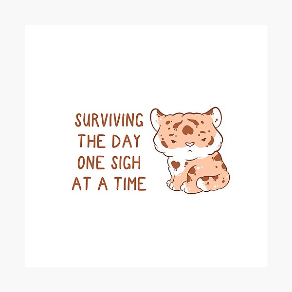 Item preview, tiger surviving the day one sigh at a time designed and sold by mind over morgan .