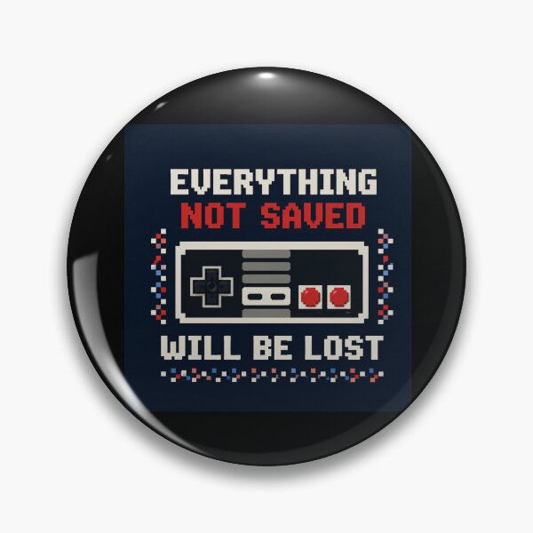 Item preview, Everything Not Saved Will Be Lost - Vintage Arcade Games designed and sold by OctGaveAParty.