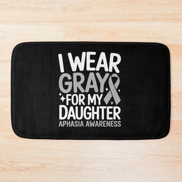 Item preview, I Wear Gray For My Daughter Aphasia Awareness designed and sold by BlassmausArt.