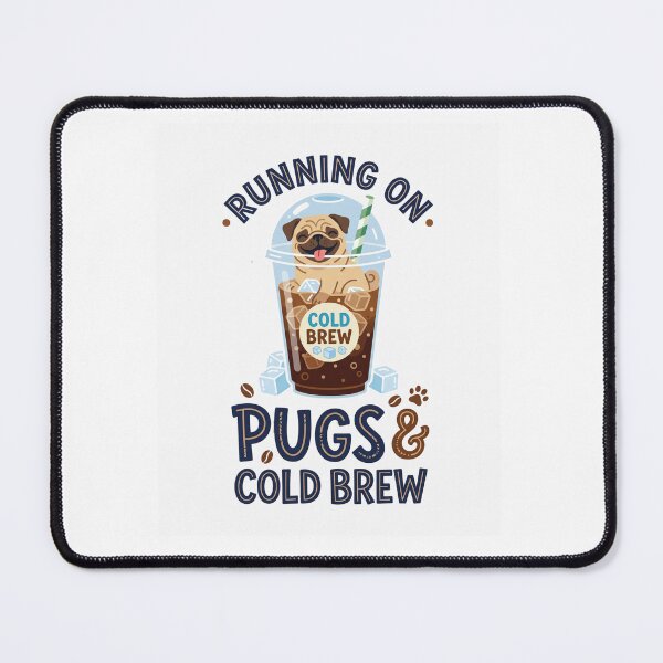 Item preview, Running on Pugs and Cold Brew designed and sold by Mr-AShop.