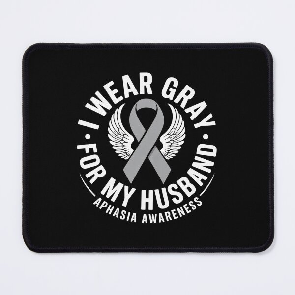 Item preview, I Wear Gray For My Husband Aphasia Awareness designed and sold by BlassmausArt.