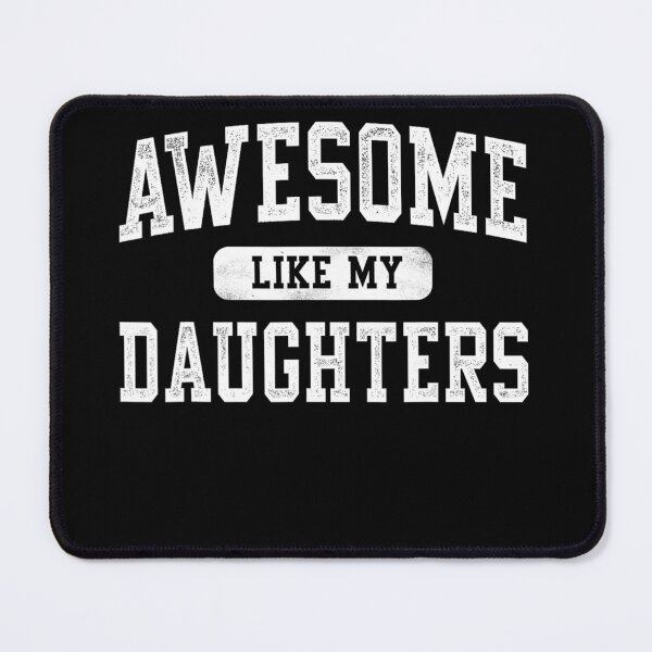 Item preview, awesome like my daughter funny men dad father's day essential designed and sold by mariazin.