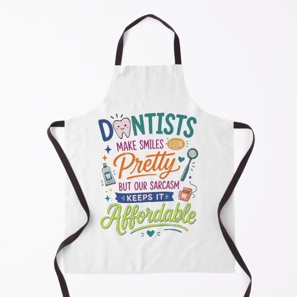 Item preview, Funny Dentist Sarcasm T-Shirt – Dentists make smiles look beautiful, but our sarcasm keeps it affordable. designed and sold by Mahilis.
