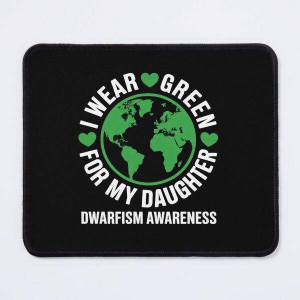 Item preview, I wear GREEN for my DAUGHTER DWARFISM Awareness designed and sold by fferomananul.