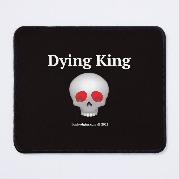 Item preview, Dying King designed and sold by donhudgins.
