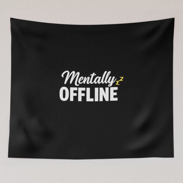 Item preview, Mentally Offline Funny Introvert Quote Design designed and sold by Artbysarmina.