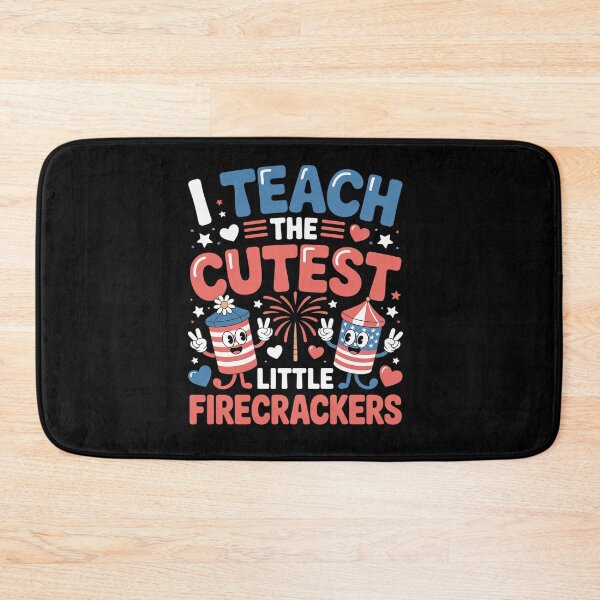 Item preview, I Teach the Cutest Little Firecrackers 4th of July Teachers designed and sold by grounabslaninal.
