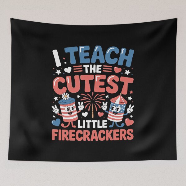 Item preview, I Teach the Cutest Little Firecrackers 4th of July Teachers designed and sold by grounabslaninal.