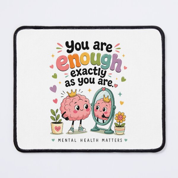Item preview, You Are Enough Exactly As You Are | Mental Health designed and sold by merchxwear.